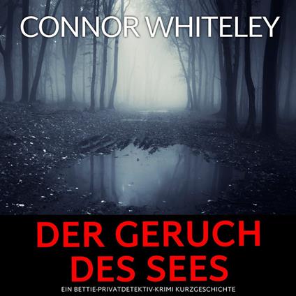 Der Geruch des Sees