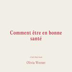 Comment e^tre en bonne sante´