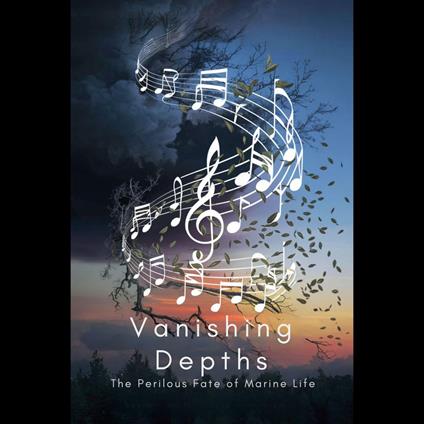 Vanishing Depths: The Perilous Fate of Marine Life