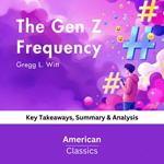 Gen Z Frequency by Gregg L. Witt, The
