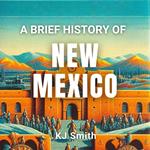 Brief History of New Mexico, A