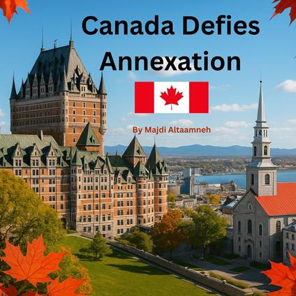 Canada Defies Annexation