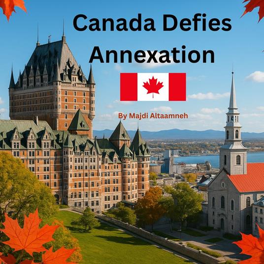 Canada Defies Annexation