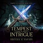 Tempest of Intrigue, A