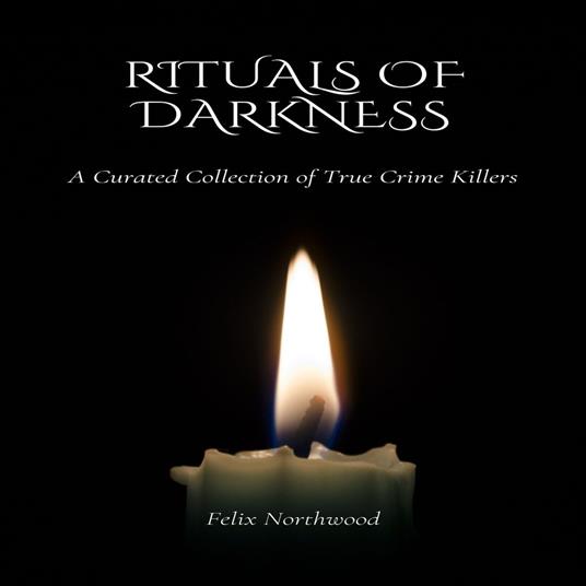 Rituals of Darkness