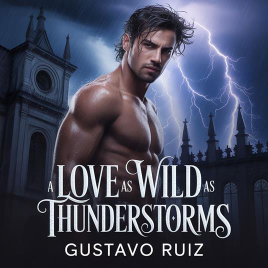 love as wild as thunderstorms, A