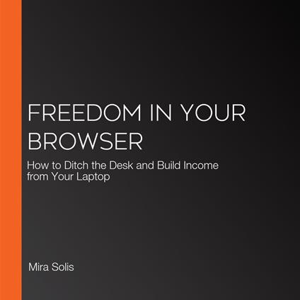 Freedom in Your Browser