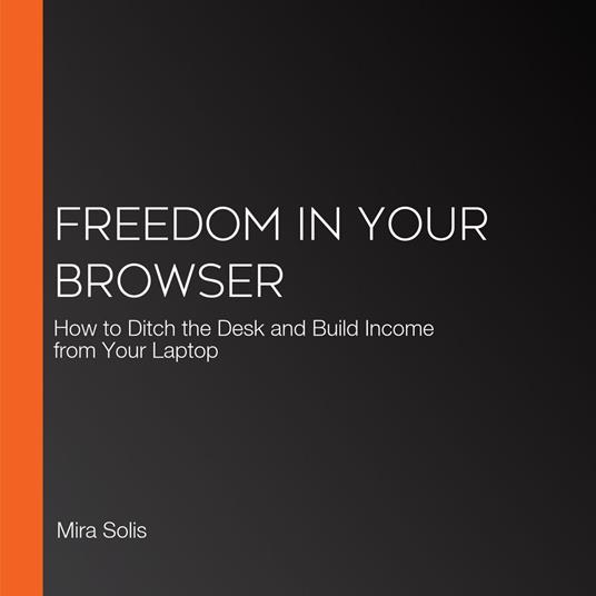 Freedom in Your Browser