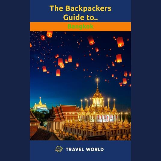 Backpackers Guide to Bangkok, The