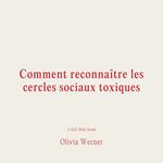 Comment reconnai^tre les cercles sociaux toxiques