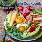 High-Protein Cookbook