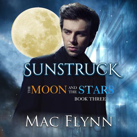 Sunstruck: The Moon and the Stars #3 (Werewolf Shifter Romance)