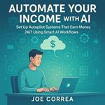 Automate Your Income With AI