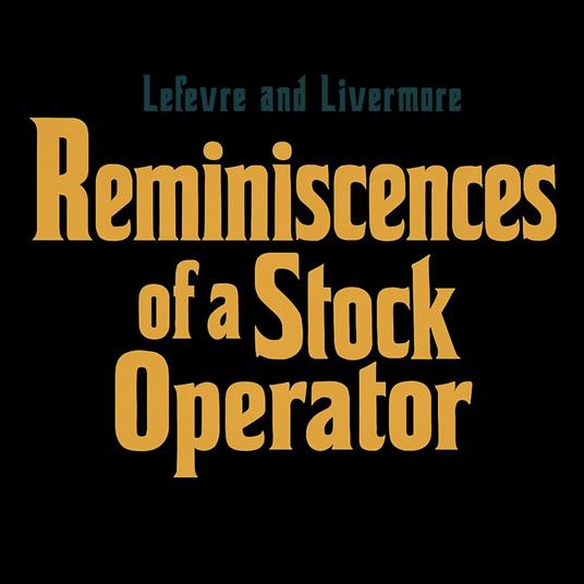 Reminiscences of a Stock Operator