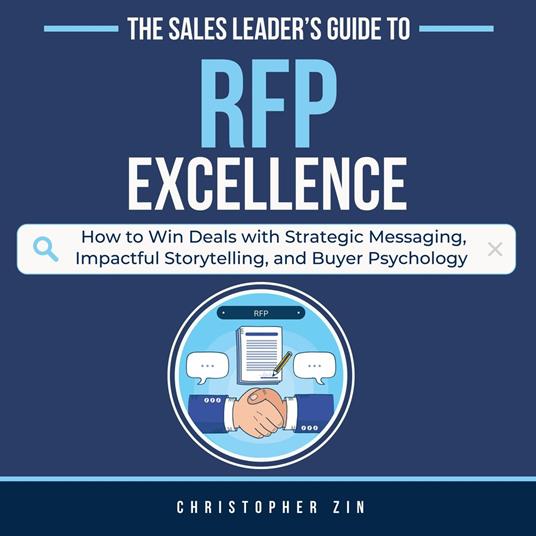 Sales Leader's Guide to RFP Excellence, The