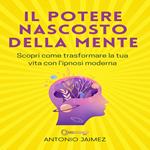 Il Potere Nascosto Della Mente