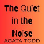 Quiet in the Noise, The
