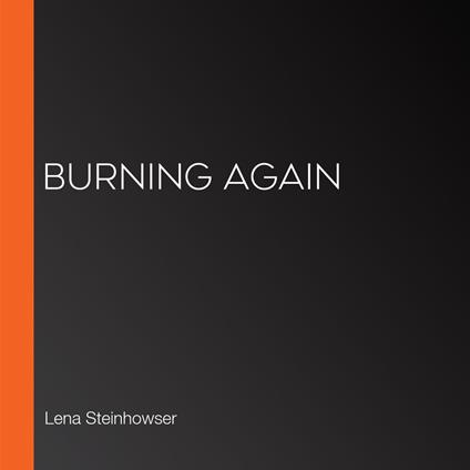 Burning Again