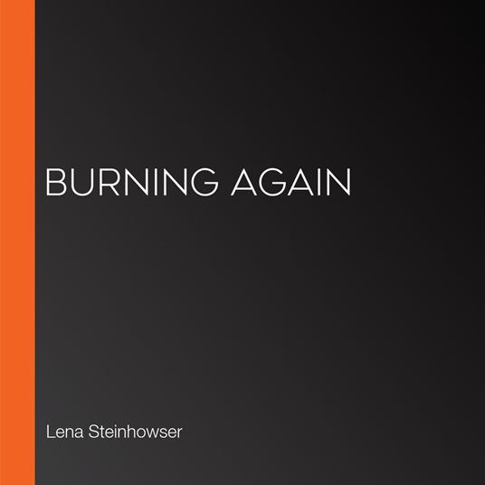 Burning Again