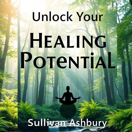 Unlock Your Healing Potential