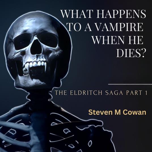 What Happens To A Vampire, When He Dies?