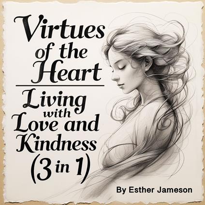 Virtues of the Heart