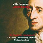 J.D. Ponce on John Locke: An Academic Analysis of An Essay Concerning Human Understanding