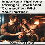Important Tips for a Stronger Emotional Connection With Your Partner