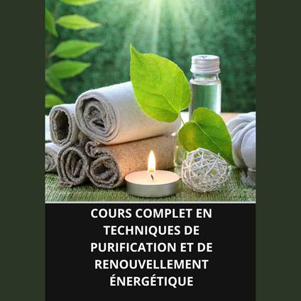 COURS COMPLET EN TECHNIQUES DE PURIFICATION ET DE RENOUVELLEMENT ÉNERGÉTIQUE