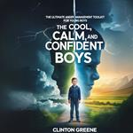 COOL, CALM AND CONFIDENT BOYS, THE