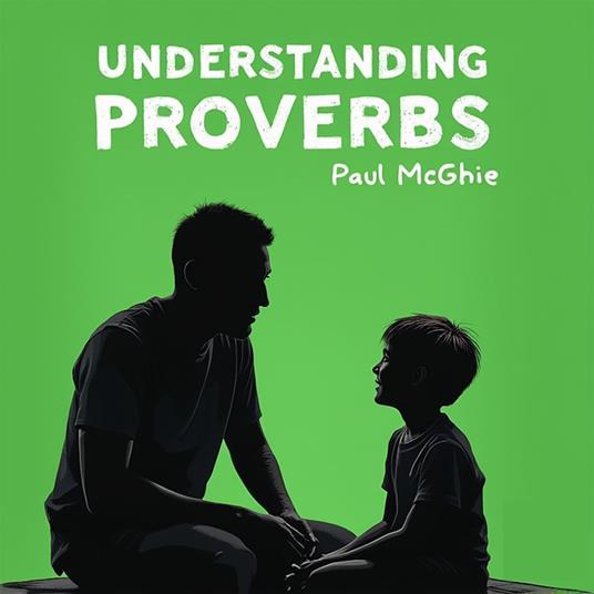 Understanding Proverbs