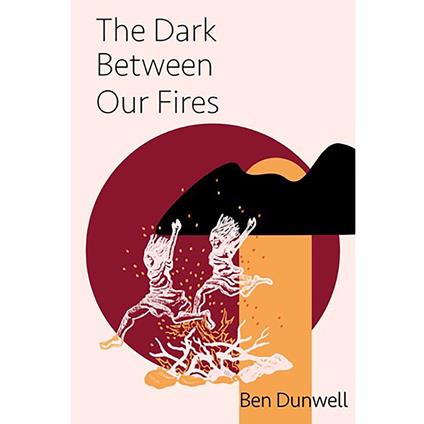 Dark Between Our Fires, The