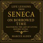 Life Lessons from Seneca