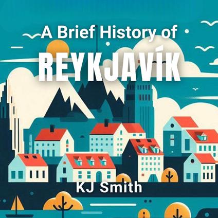Brief History of Reykjavík, A