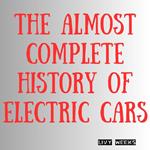 Almost Complete History of Electric Cars, The
