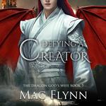 Defying a Creator: The Dragon God's Wife Book 5 (Dragon Shifter Romance)