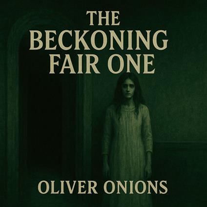 Beckoning Fair One, The