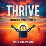 Thrive Bonds Unlocked