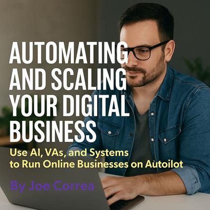 Automating and Scaling Your Digital Business