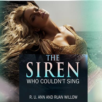 Siren Who Couldn't Sing, The