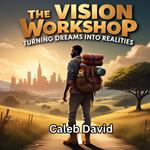 Vision Workshop, The
