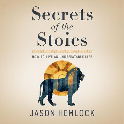 Secrets of the Stoics