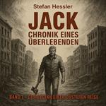 Jack: Chronik eines Überlebenden Band 1 – Der Beginn einer düsteren Reise