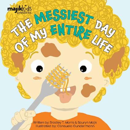 Messiest Day of my Entire Life, The