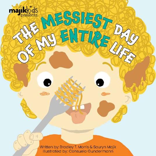 Messiest Day of my Entire Life, The