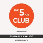 Summary & Analysis of The 5 A.M. Club By Robin Sharma