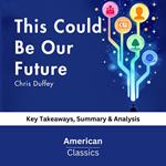 This Could Be Our Future by Yancey Strickler