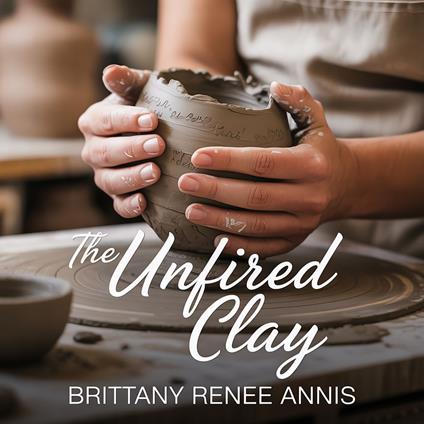 Unfired Clay- A whirlwind romance, The