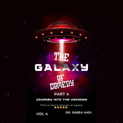Galaxy of Comedy, The: Part 4 Journey into the Unknown