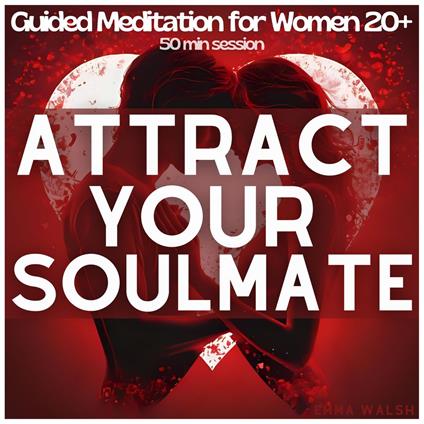Attract Your Soulmate